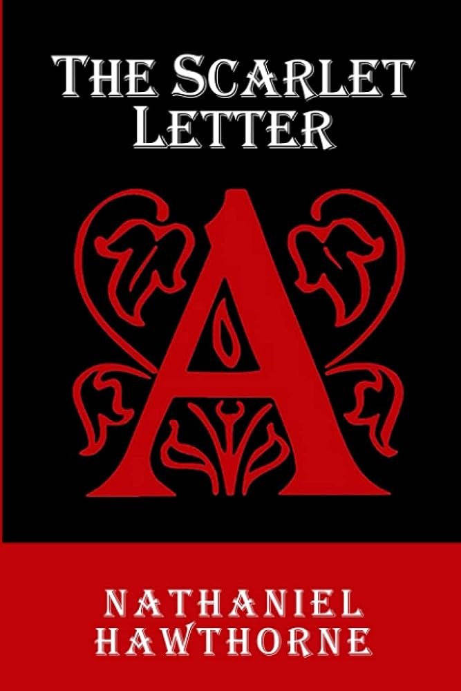 The Scarlet Letter - Nathaniel Hawthorne